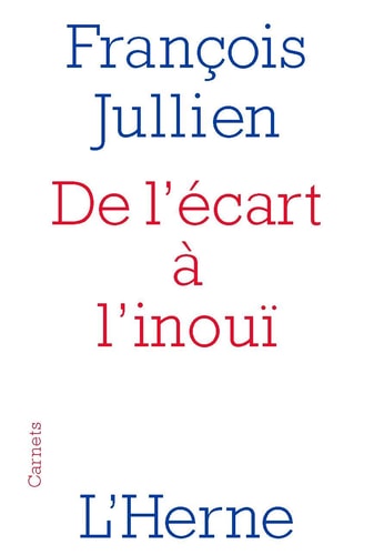 DE L'ECART A L'INOUI, de JULLIEN FRANCOIS | portada del libro