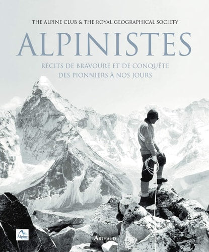 ALPINISTES RECITS DE BRAVOURE ET DE CONQUETE DES PIONNIERS A, de Ed Douglas | portada del libro