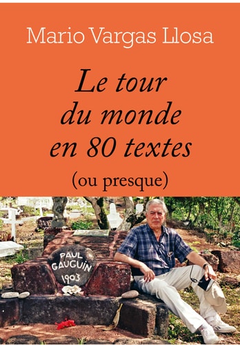 Le tour du monde en 80 textes (ou presque), de Mario Vargas Llosa | portada del libro
