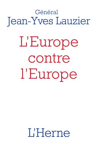 'EUROPE CONTRE L'EUROPE, de Jean-Yves Lauzier | portada del libro