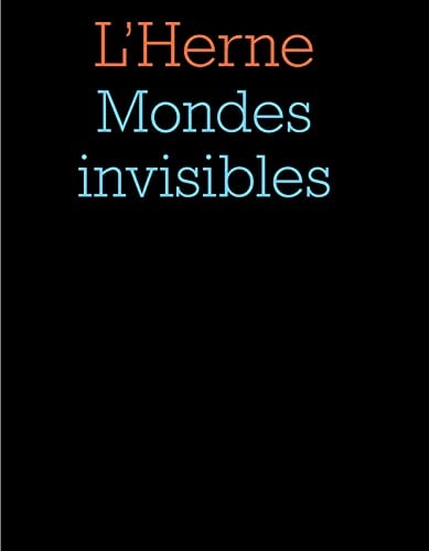 Mondes invisibles - Les cahiers de l'Herne, de Sylvain Ledda | portada del libro