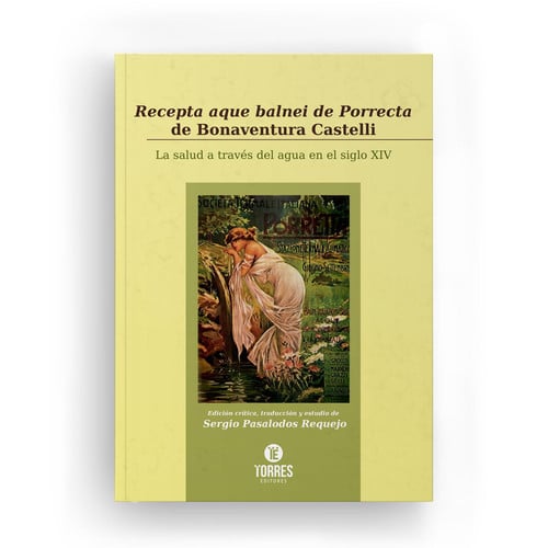 RECEPTA AQUE BALNEI DE PORRECTA DE BONAVENTURA CASTELLI LA, de PASALODOS REQUEJO | portada del libro