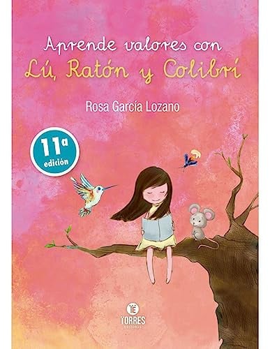 APRENDE VALORES CON LU RATON Y COLIBRI, de GARCIA LOZANO | portada del libro