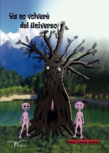 Ya no volveré del universo, de Liceras Liceras | portada del libro