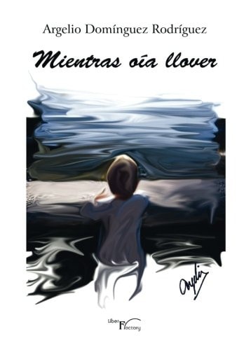 Mientras oía llover, de Domínguez | portada del libro