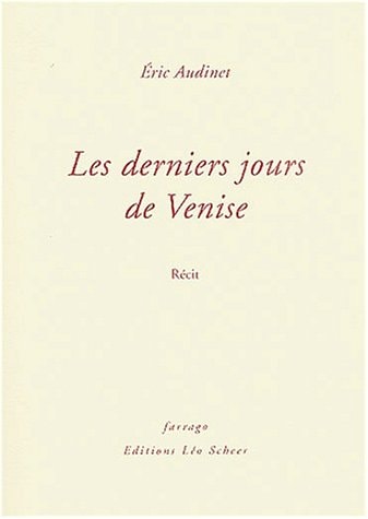 ES DERNIERS JOURS DE VENISE, de Eric Audinet | portada del libro