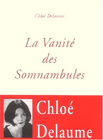 A VANITE DES SOMNAMBULES, de Chloé Delaume | portada del libro