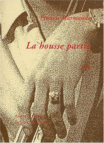 A HOUSSE PARTIE, de Francis Marmande | portada del libro