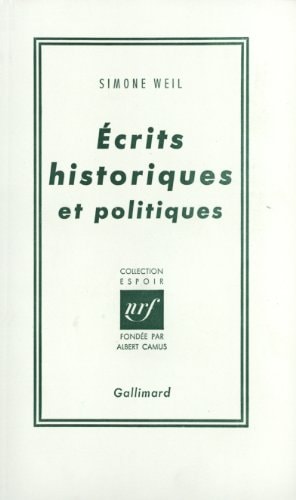 ECRITS HISTORIQUES ET POLITIQUES, de Simone Weil | portada del libro