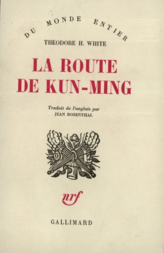 LA ROUTE DE KUN-MING, de Theodore Harold White | portada del libro