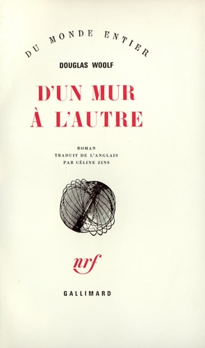 D'UN MUR A L'AUTRE, de Douglas Woolf | portada del libro