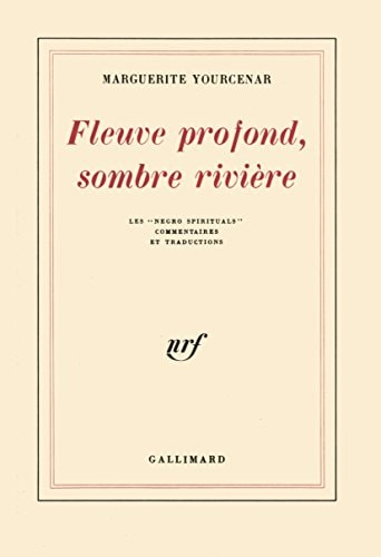 FLEUVE PROFOND SOMBRE RIVIERE, de Marguerite Yourcenar | portada del libro