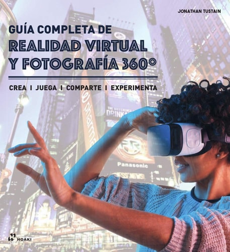 Guía completa de realidad virtual y fotografía 360º, de Tustain | portada del libro