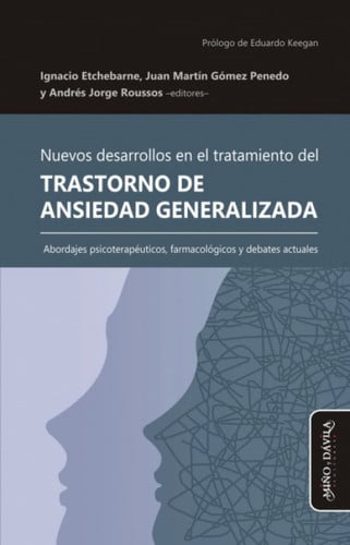 Nuevos desarrollos en el tratamiento del Trastorno de Ansiedad Generalizada, de Etchebarne | portada del libro