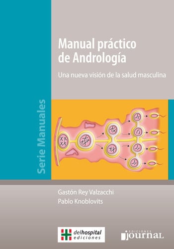 MANUAL PRACTICO DE ANDROLOGIA UNA NUEVA VISION DE LA SALUD M, de REY | portada del libro