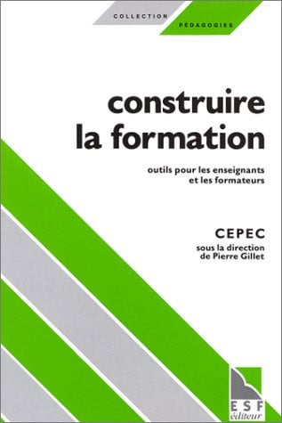 CONSTRUIRE LA FORMATION, de C E P E C | portada del libro