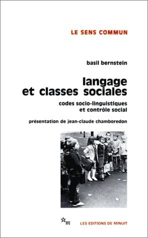 LE LANGAGE ET CLASSES SOCIALES CODES SOCIO LINGUISTIQUES ET, de Basil Bernstein | portada del libro