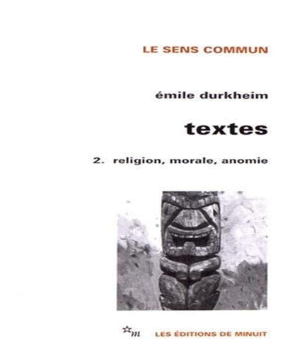 TEXTES T2 RELIGION MORALE ANOMIE, de Émile Durkheim | portada del libro