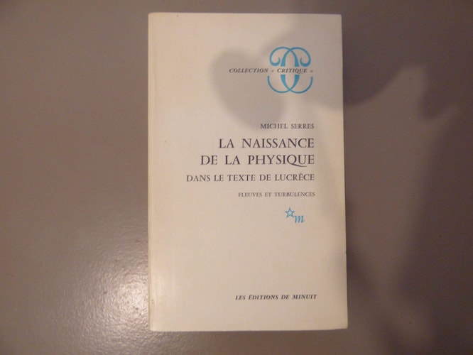 LA NAISSANCE DE LA PHYSIQUE DANS LE TEXTE DE LUCRECE FLEUVES, de Michel Serres | portada del libro