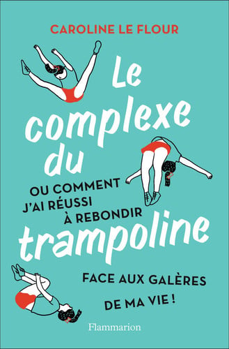 OMPLEXE DU TRAMPOLINE, de LE FLOUR CAROLINE | portada del libro