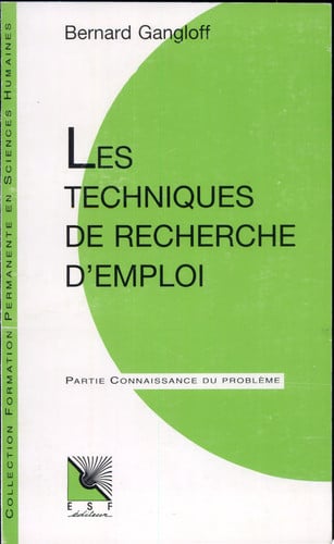 LES TECHNIQUES DE RECHERCHE D'EMPLOI, de GANGLOFF B | portada del libro