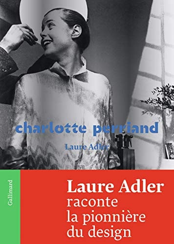 CHARLOTTE PERRIAND, de Laure Adler | portada del libro