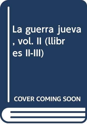 La guerra jueva, vol. II (llibres II-III), de Flavi Josep | portada del libro