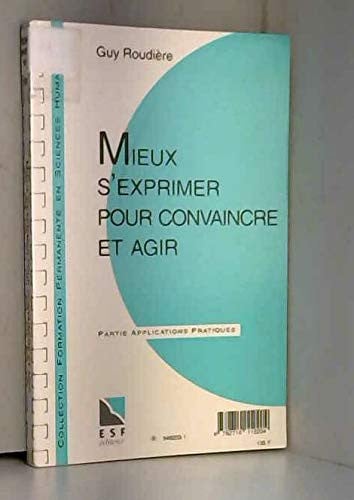 MIEUX S EXPRIMER POUR CONVAINCRE, de ROUDIERE G | portada del libro