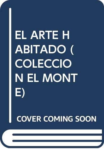 ARTE HABITADO,EL COLEC.EL MONTE, de PEREZ VALENCIA | portada del libro