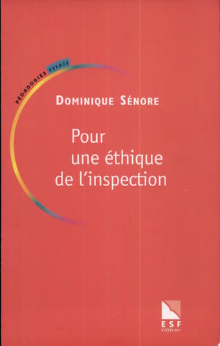 POUR UNE ETHIQUE DE L INSPECTION, de SENORE DOMINIQU | portada del libro