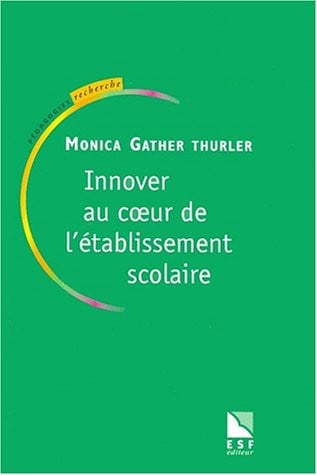 INNOVER AU COEUR DE L ETABLISSEMENT SCOLAIRE, de GATHER-THURLER | portada del libro