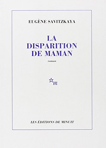 LA DISPARITION DE MAMAN, de Eugène Savitzkaya | portada del libro