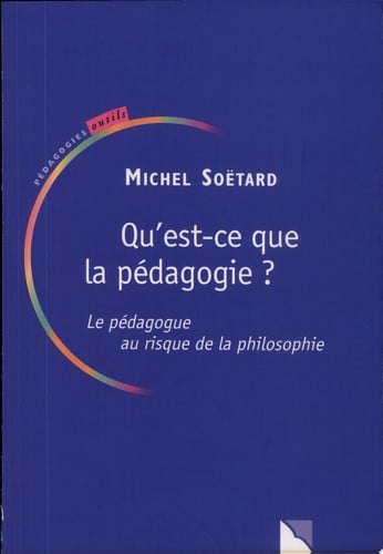 QU EST CE QUE LA PEDAGOGIE, de SOETARD M | portada del libro