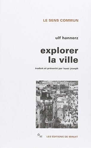 EXPLORER LA VILLE, de Ulf Hannerz | portada del libro