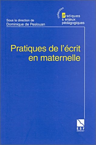 PRATIQUE DE L ECRIT EN MATERNELLE, de PESLOUAN DE D | portada del libro