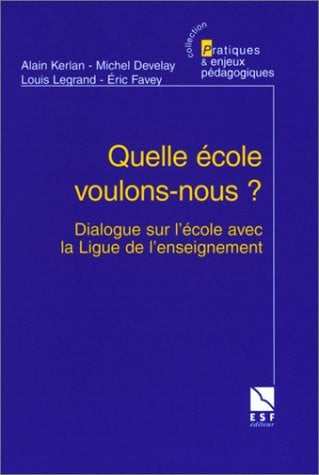 QUELLE ECOLE VOULONS NOUS, de LEGRAND#DEVELAY | portada del libro