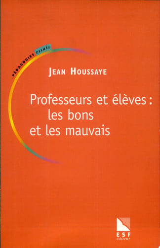 PROFESSEURS ET ELEVES LES BONS ET LES MAUVAIS, de HOUSSAYE JEAN | portada del libro