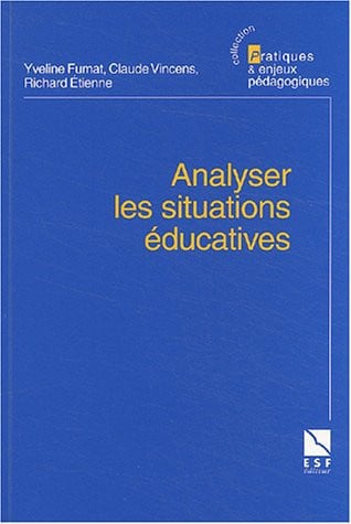 ANALYSER LES SITUATIONS EDUCATIVES, de ETIENNE R | portada del libro