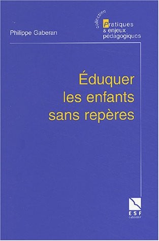 EDUQUER LES ENFANTS SANS REPERES NED, de GABERAN PH | portada del libro