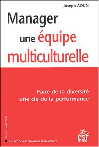 MANAGER UNE EQUIPE MULTICULTURELLE, de AOUN JOSEPH | portada del libro