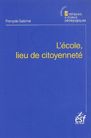 L'ECOLE LIEU DE CITOYENNETE, de GALICHET F | portada del libro