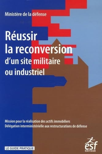 REUSSIR LA RECONVERSION D'UN SITE MILITAIRE OU INDUSTRIEL, de MRAI | portada del libro