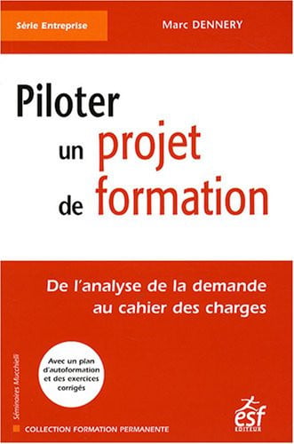 PILOTER UN PROJET DE FORMATION NED, de DENNERY MARC | portada del libro