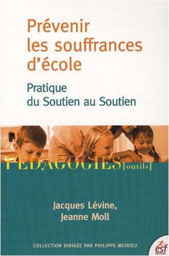 PREVENIR LES SOUFFRANCES D ECOLE PRATIQUE DU SOUTIEN AU SOUT, de LEVINE JACQUES# | portada del libro