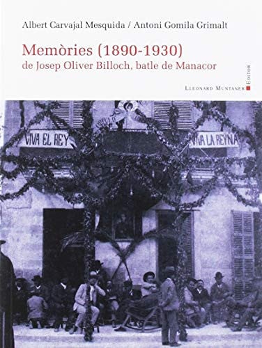 Memòries (1890-1930) de Josep Oliver Billoch, batle de Manacor, de Carvajal Mesquida | portada del libro