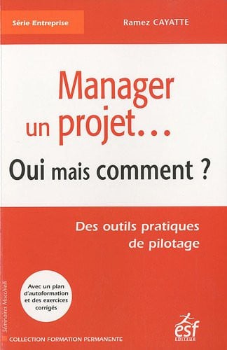 MANAGEMENT DE PROJET OUI MAIS COMMENT, de CAYETTE RAMEZ | portada del libro