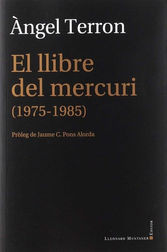 El llibre del mercuri (1975-1985), de Terron Homar | portada del libro