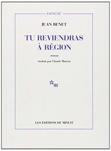 TU REVIENDRAS A REGION, de Juan Benet | portada del libro