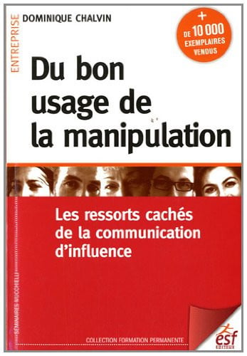 DU BON USAGE DE LA MANIPULATION NED, de CHALVIN DOMINIQ | portada del libro