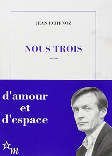 NOUS TROIS, de Jean Echenoz | portada del libro